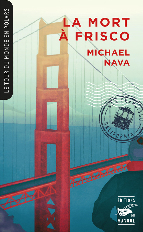 ebook cover of La Mort à Frisco (Collection Tour du monde en polars), by Michael Nava, Pascal Loubet
