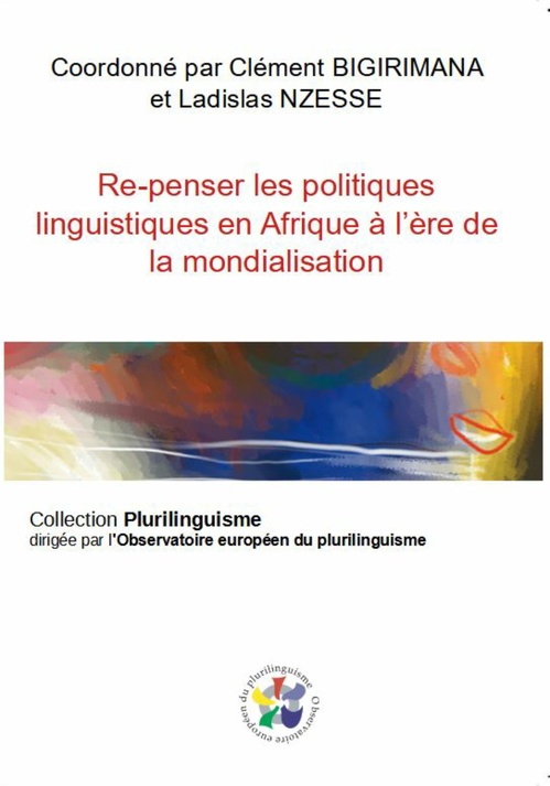 ebook cover of Re-penser les politiques linguistiques en Afrique à l´ère de la mondialisation, by Coord. Clement Bigir
