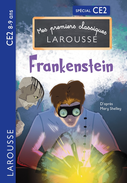 Couverture ebook de Premiers classiques Larousse : Frankenstein ce2, de Martyn Back, Pascal PHAN