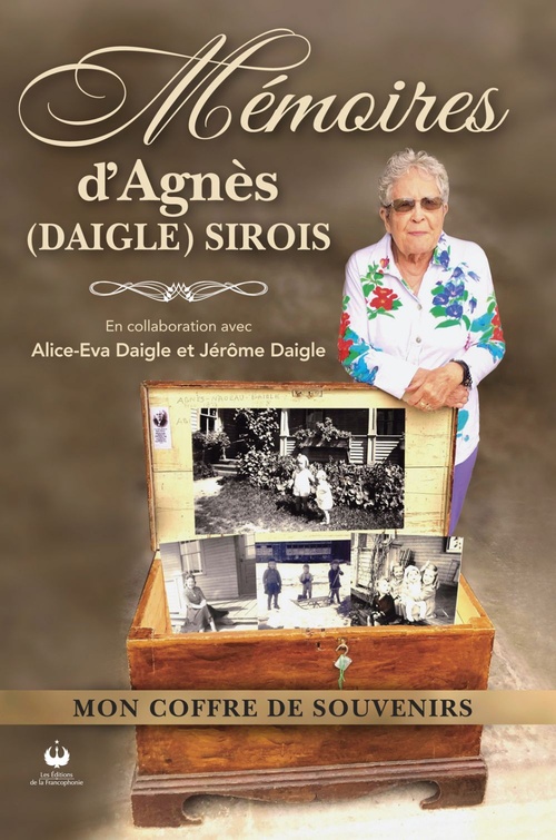 Couverture ebook de Mémoires d'Agnès (Daigle) Sirois - Mon coffre de souvenirs, de Agnes Daigle Sirois
