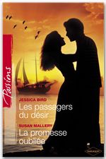 Couverture ebook de Les passagers du désir - La promesse oubliée (Harlequin Passions), de Jessica Bird, Susan Mallery