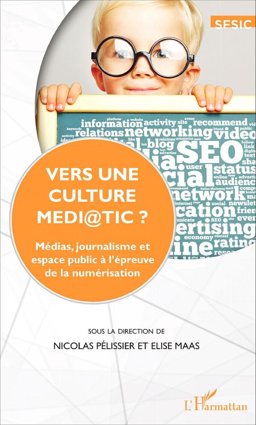 ebook cover of Vers une culture médi@TIC?, by Maas Elise, Nicolas Pélissier