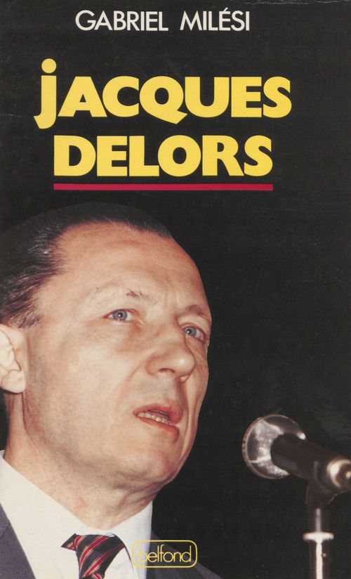 Couverture ebook de Jacques Delors, de Gabriel Milesi