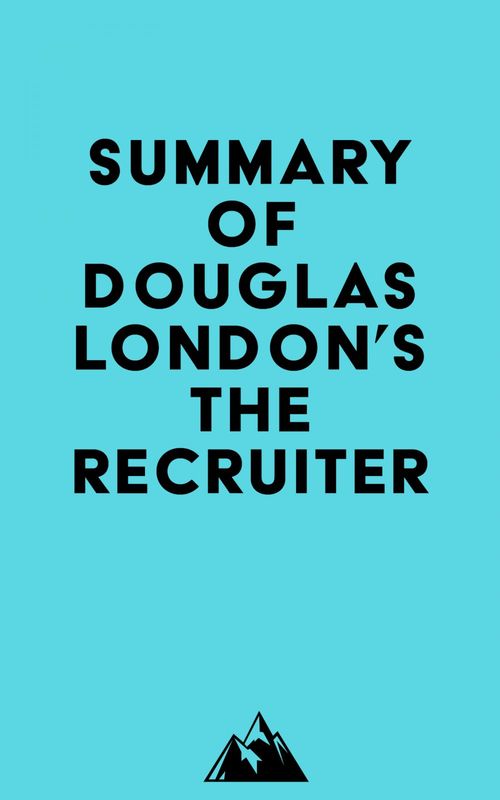 ebook cover of Summary of Douglas London's The Recruiter, by Everest Media