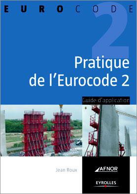 ebook cover of Pratique de l'eurocode 2, by Afnor, Jean Roux