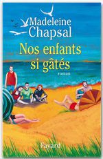 ebook cover of Nos enfants si gâtés, by Madeleine Chapsal