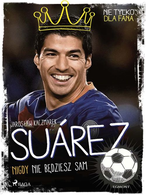Couverture ebook de Suarez - Nigdy nie bedziesz sam, de Jaroslaw Kaczmarek