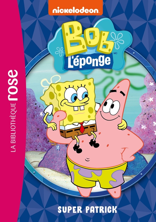 ebook cover of Bob l'éponge 04 - Super Patrick, by Nickelodeon
