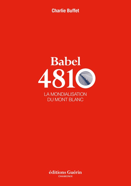ebook cover of Babel 4810 - La mondialisation du Mont-Blanc, by Charlie Buffet