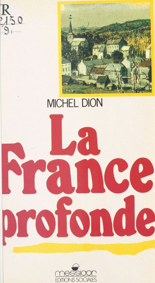 Couverture ebook de La France profonde : entretiens sur la politique en Lorraine et en Mayenne, de Collectif