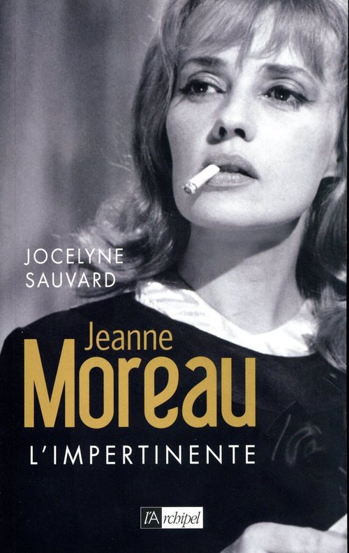Couverture ebook de Jeanne Moreau - L'impertinente, de Jocelyne Sauvard