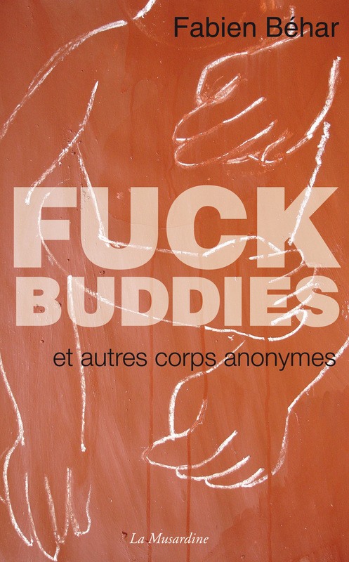 Couverture ebook de Fuck Buddies et autres corps anonymes, de Fabien Béhar