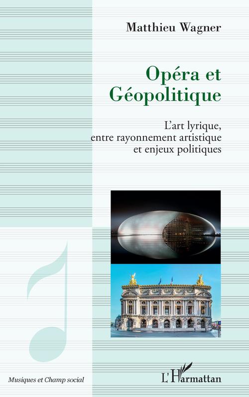ebook cover of Opéra et géopolitique, by Matthieu Wagner
