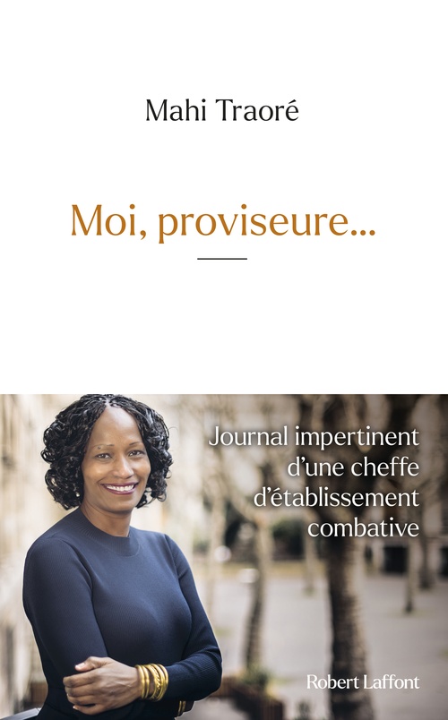ebook cover of Moi, proviseur...- Journal impertinent d'une cheffe d'établissement combative, by Mahi Traoré