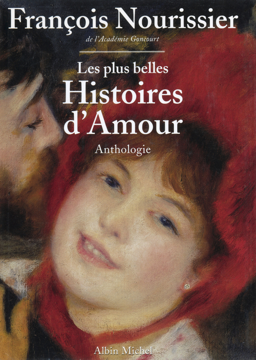 ebook cover of Les Plus belles histoires d'amour de la littérature française, by François Nourissier