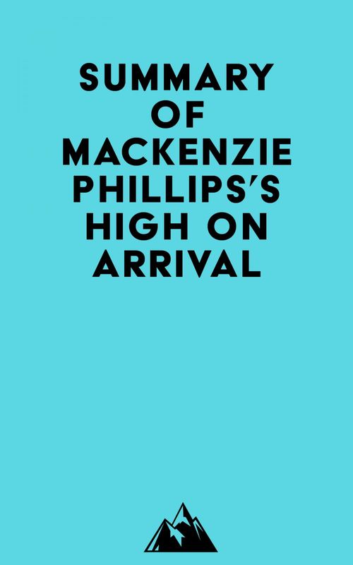 ebook cover of Summary of Mackenzie Phillips's High On Arrival, by   Everest Media