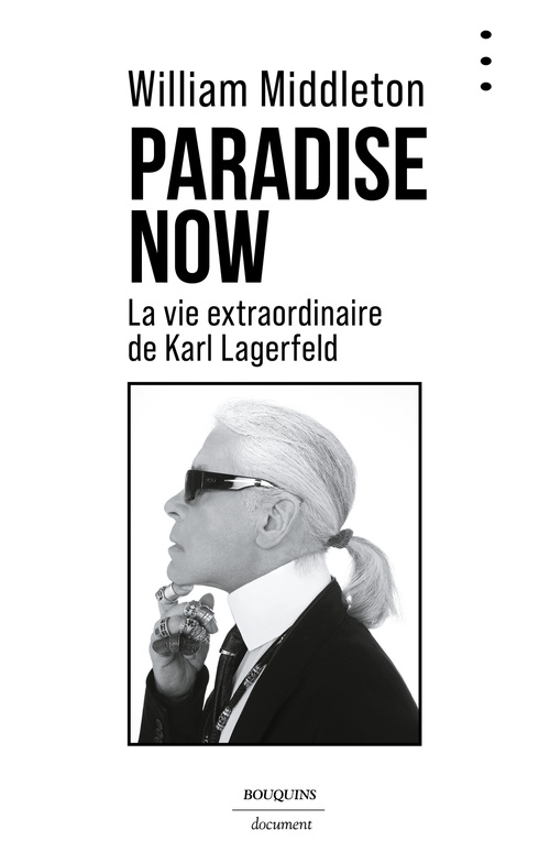 Couverture ebook de Paradise Now - La vie extraordinaire de Karl Lagerfeld, de William Middleton