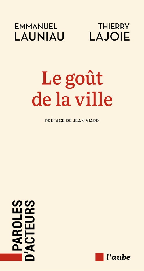 Couverture ebook de Le goût de la ville, de Emmanuel Launiau, Thierry Lajoie