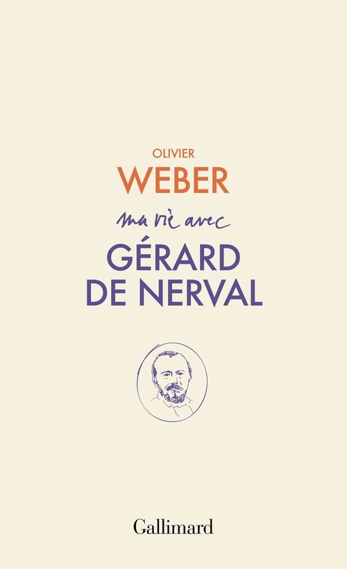 Couverture ebook de Ma vie avec Gérard de Nerval, de Olivier Weber
