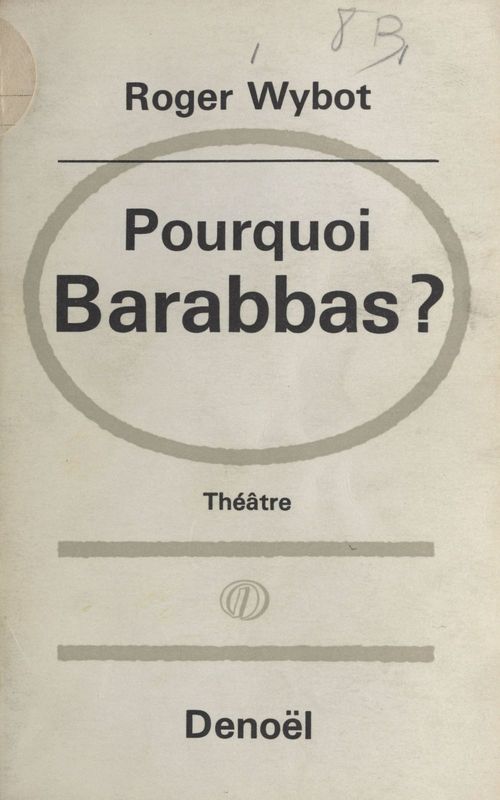 Couverture ebook de Pourquoi Barabbas ?, de Roger Wybot