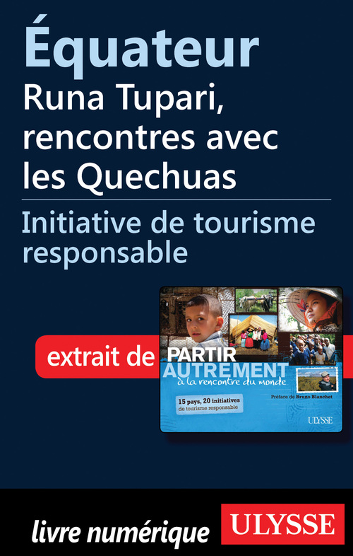Couverture ebook de Equateur: Runa Tupari, rencontres avec les Quechuas, de Denise Landry, Rémi St-gelais
