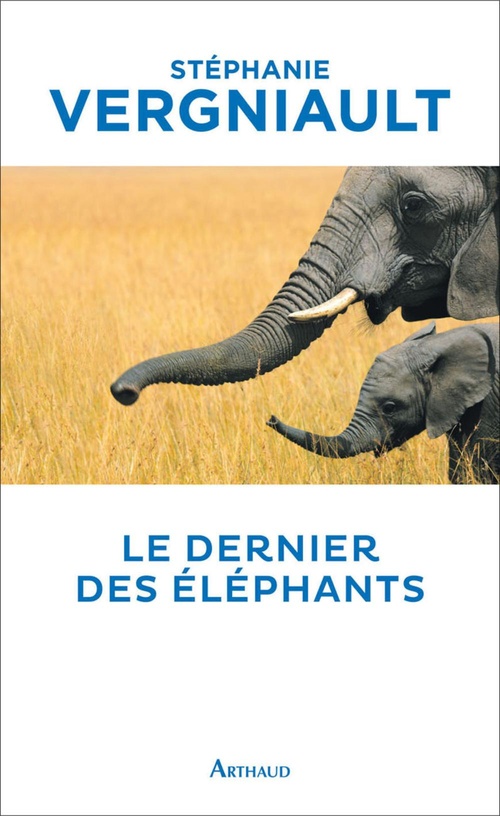 ebook cover of Le Dernier des éléphants, by Stéphanie Vergniault