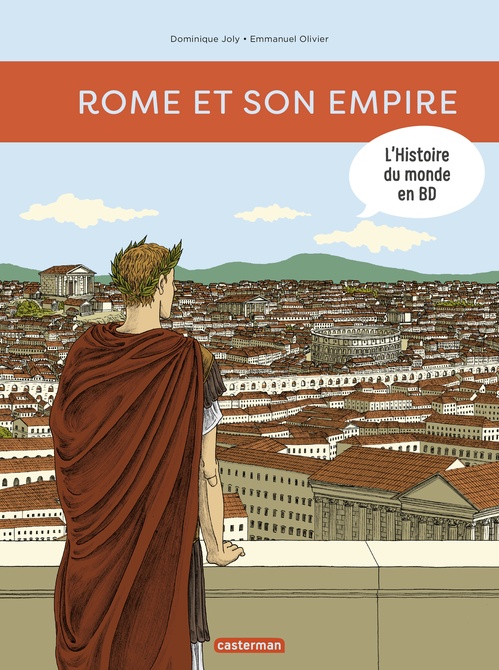 Couverture ebook de L'Histoire du monde en BD (Tome 1) - Rome et son empire, de Dominique Joly, Emmanuel Olivier