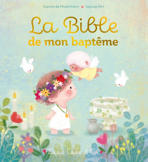 Couverture ebook de La Bible de mon baptême, de Sophie de Mullenheim, Sejung Kim