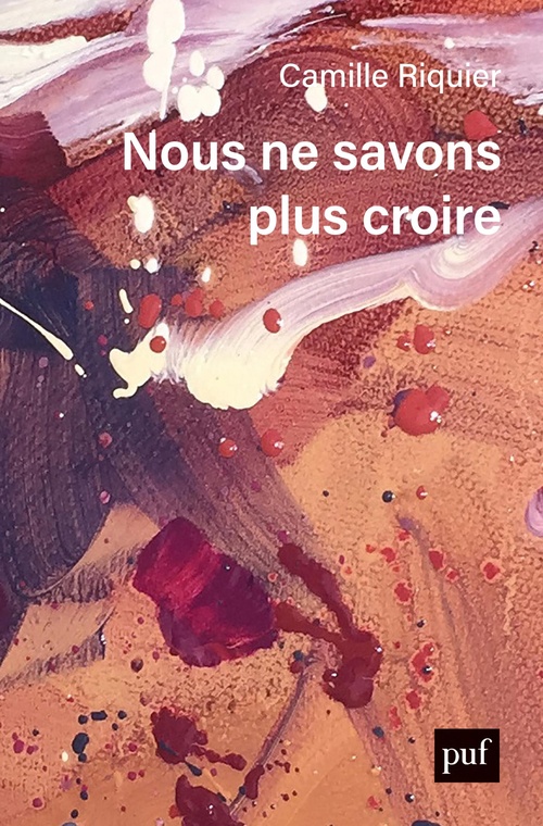 ebook cover of Nous ne savons plus croire, by Camille Riquier
