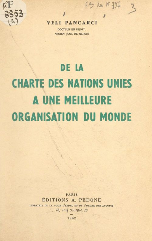 Couverture ebook de De la charte des Nations unies à une meilleure organisation du monde, de Veli Pancarci