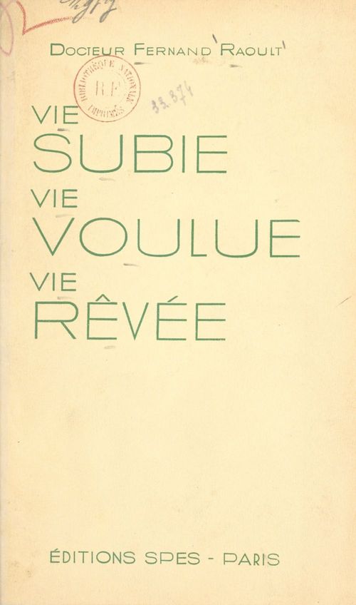 Couverture ebook de Vie subie, vie voulue, vie rêvée, de Fernand Raoult