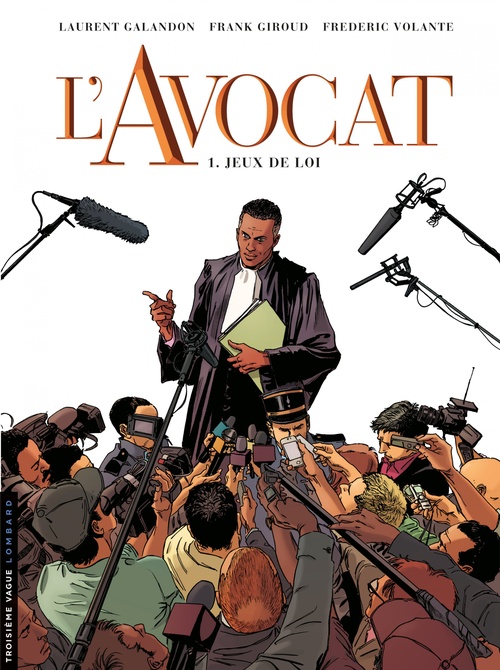 Couverture ebook de L'Avocat  - Tome 1 - Jeux de loi, de Laurent Galandon, Frank Giroud, Frédéric Volante