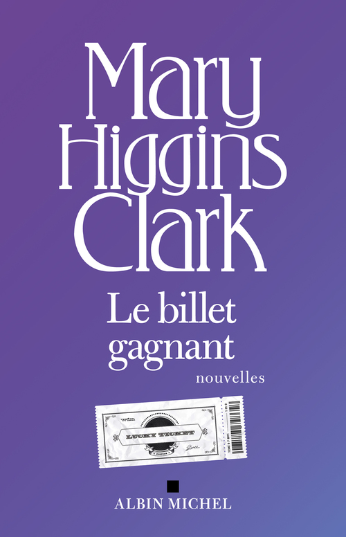 Couverture ebook de Le Billet gagnant, de Mary Higgins Clark