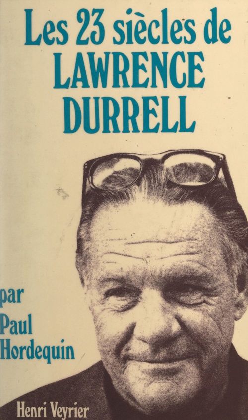 Couverture ebook de Les vingt-trois siècles de Lawrence Durrell, de Paul Hordequin