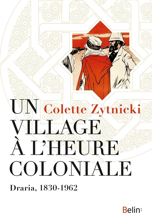 ebook cover of Un village à l'heure coloniale : Draria, 1830-1962, by Colette Zytnicki