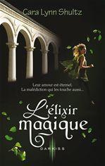 Couverture ebook de L'élixir magique, de Cara lynn Shultz