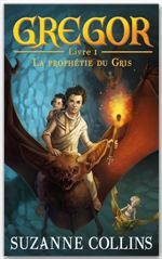 ebook cover of Gregor 1 - La Prophétie du Gris, by Suzanne Collins