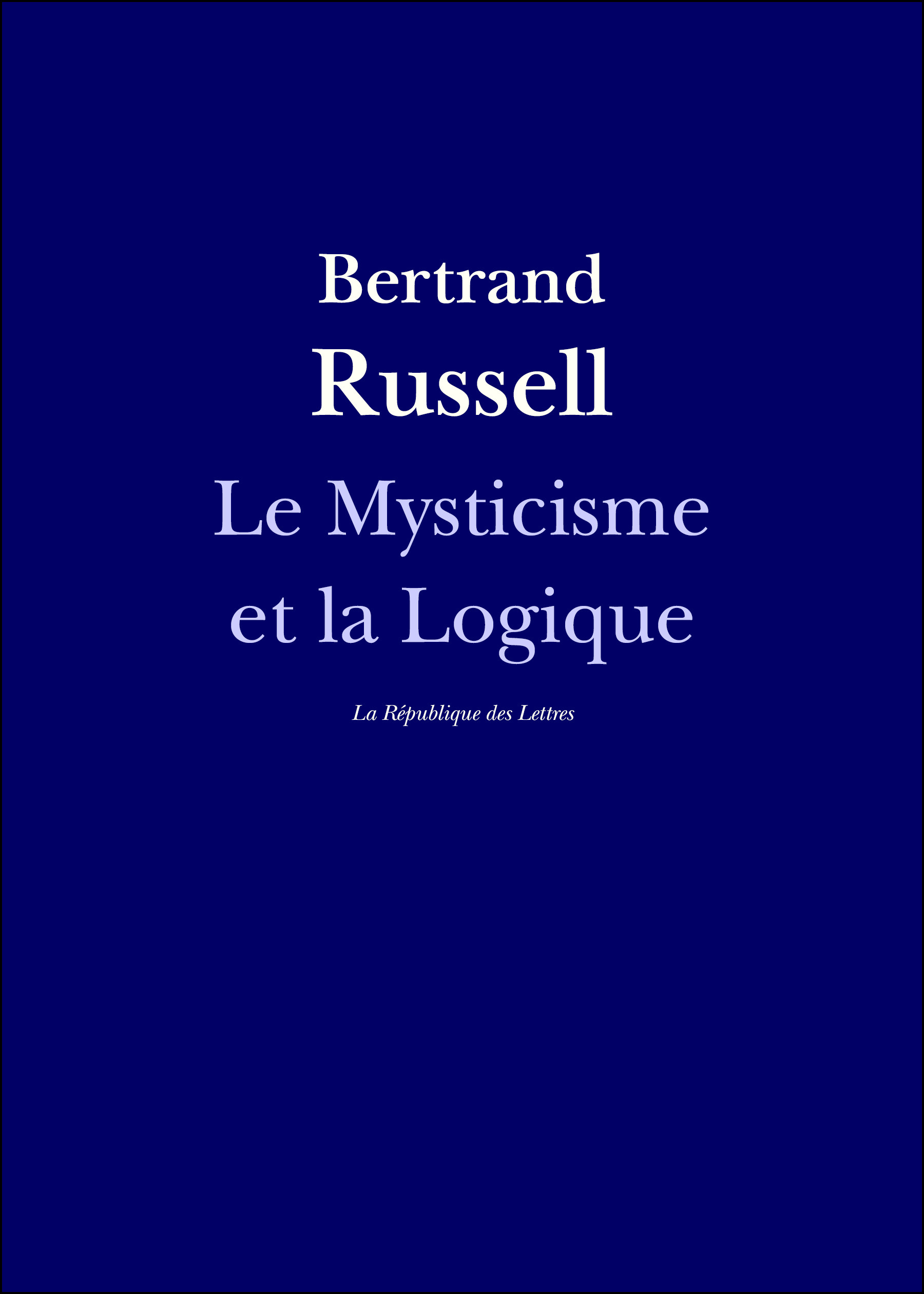 Couverture ebook de Le Mysticisme et la Logique, de Bertrand Russell