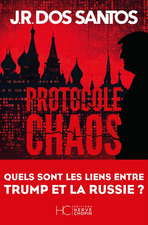 Couverture ebook de Protocole chaos - Quels sont les liens entre Trump et la Russie ?, de José Rodrigues dos Santos