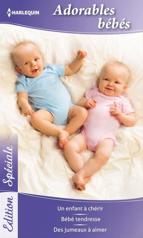 ebook cover of Adorables bébés, by Teresa Carpenter, Alison Fraser, Barbara Hannay