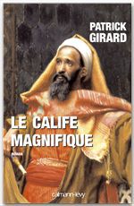 ebook cover of Le Calife magnifique, by Patrick Girard