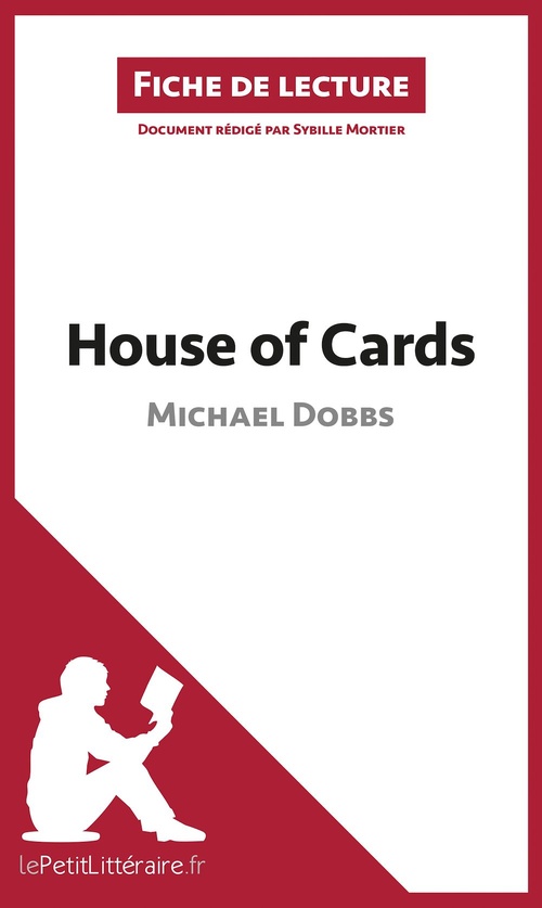 Couverture ebook de House of Cards de Michael Dobbs (Fiche de lecture), de Sybille Mortier