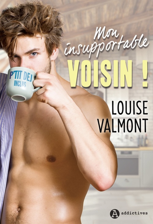 Couverture ebook de Mon insupportable voisin !, de Louise Valmont