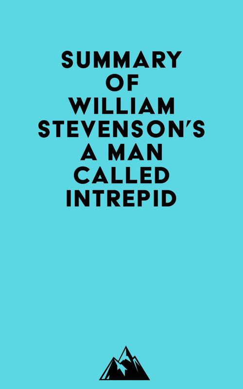 Couverture ebook de Summary of William Stevenson's A Man Called Intrepid, de Everest Media