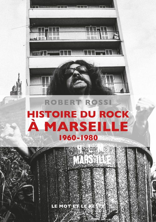 Couverture ebook de Histoire du rock à Marseille, de Robert Rossi