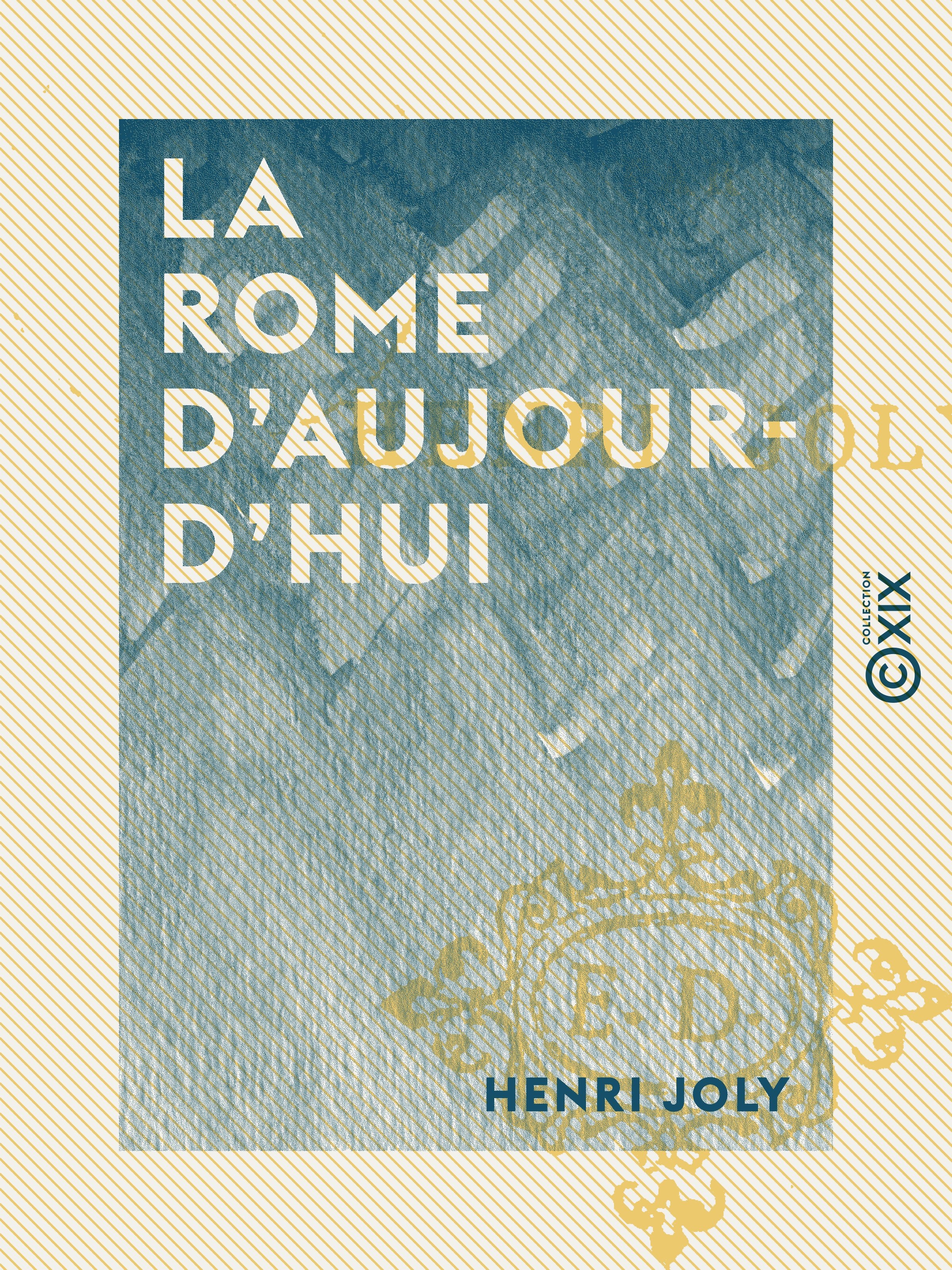 ebook cover of La Rome d'aujourd'hui, by Henri Joly