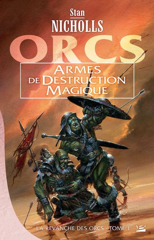 Couverture ebook de La Revanche des orcs, T1 : Armes de destruction magique, de Stan Nicholls