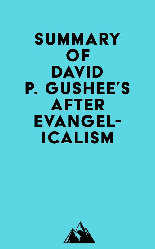 Couverture ebook de Summary of David P. Gushee's After Evangelicalism, de Everest Media