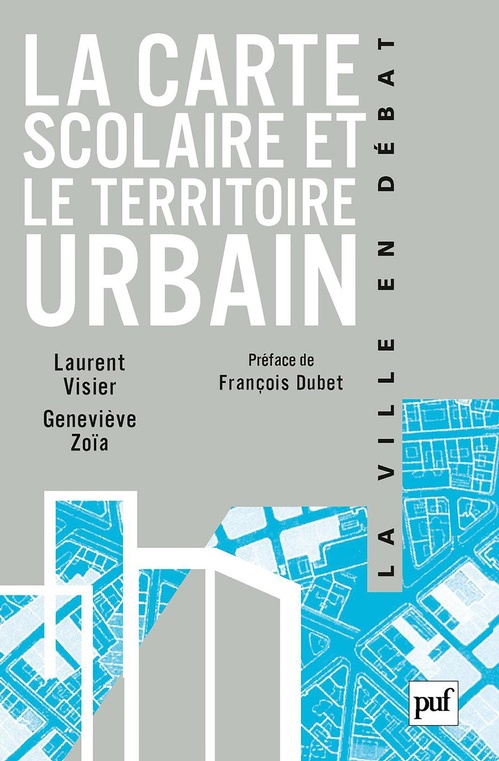Couverture ebook de La carte scolaire et le territoire urbain, de Visier, Zoia