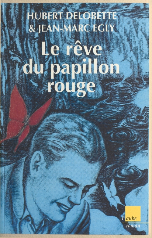 ebook cover of Le Rêve du papillon rouge, by Delobette, Egly